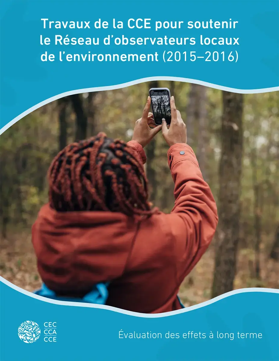 Travaux de la CCE pour soutenir le Réseau d’observateurs locaux de l’environnement (2015–2016)